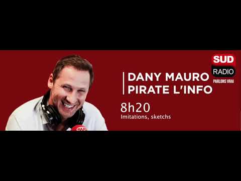 Dany Mauro pirate l'info sur Sud Radio, chronique d'humour : auteur eric zaccaron